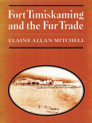 cover image of Fort Timiskaming and the Fur Trade